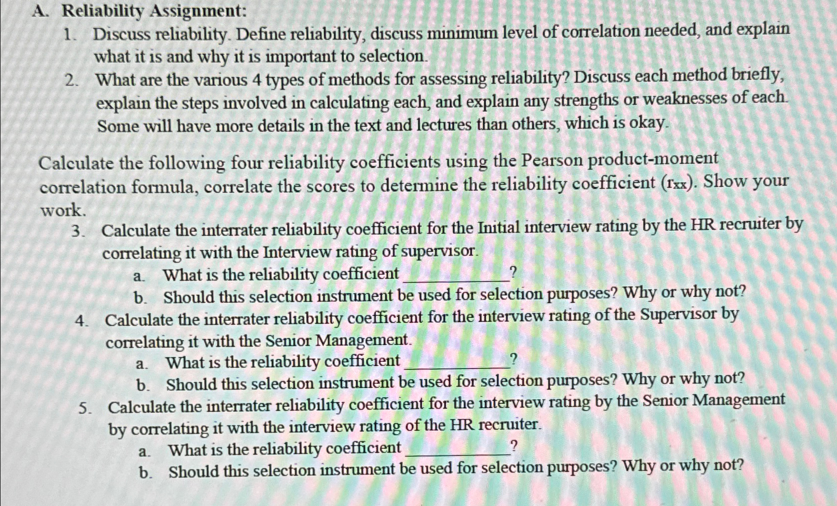  A. Reliability Assignment: Discuss reliability. Define reliability, discuss minimum level of