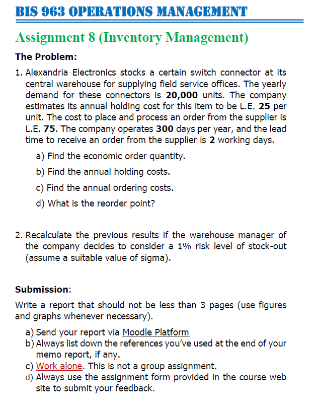  The Problem: 1. Alexandria Electronics stocks a certain switch connector at