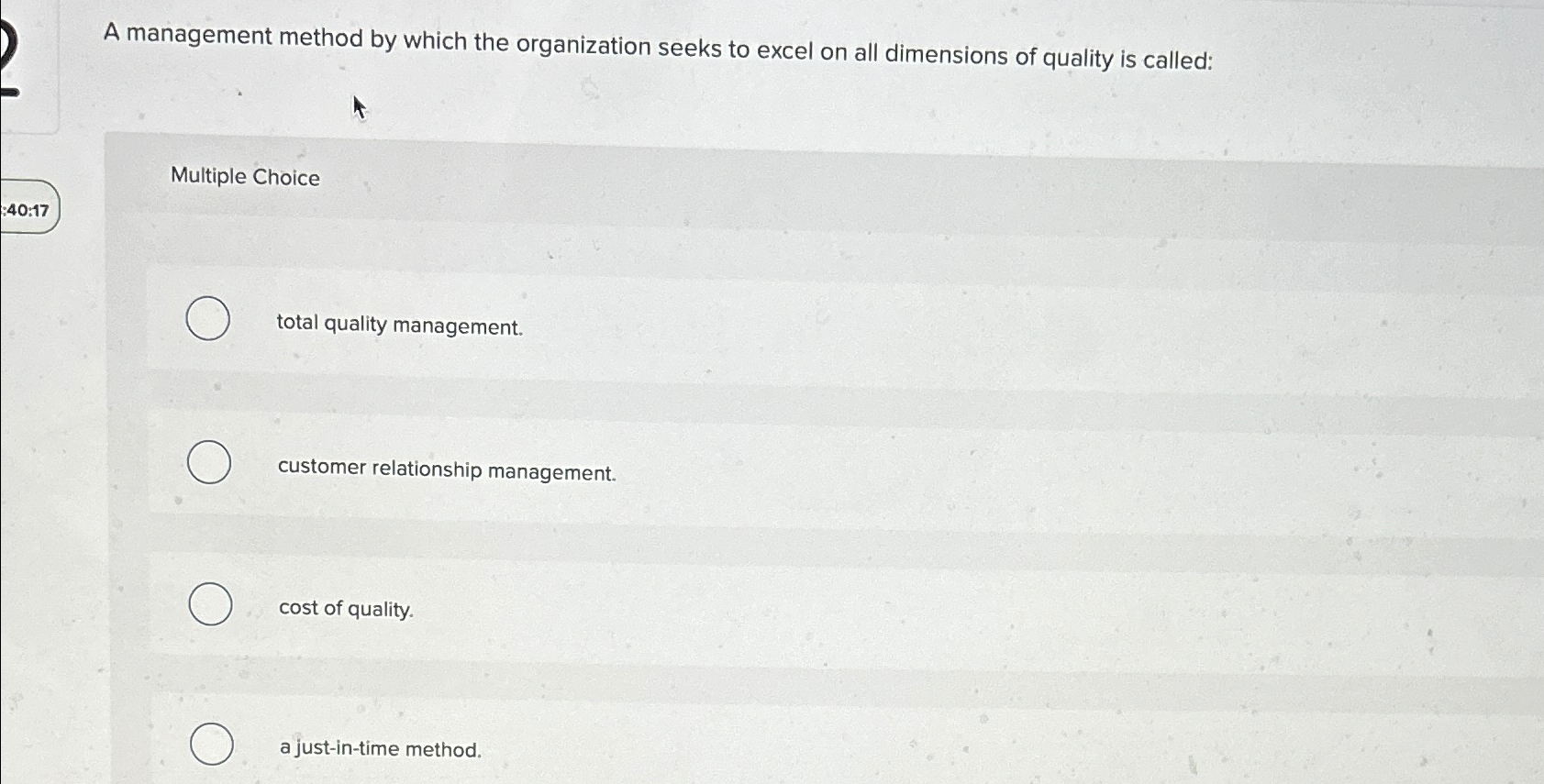  A management method by which the organization seeks to excel on