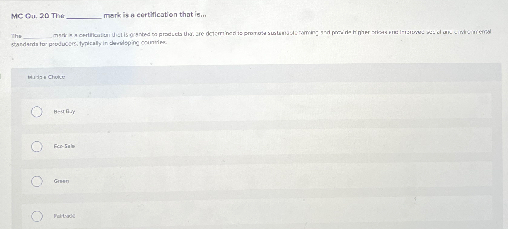  MC Qu.20 The mark is a certification that is... The standards