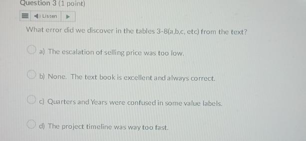  Question 3(1 point) Listen What error did we discover in the