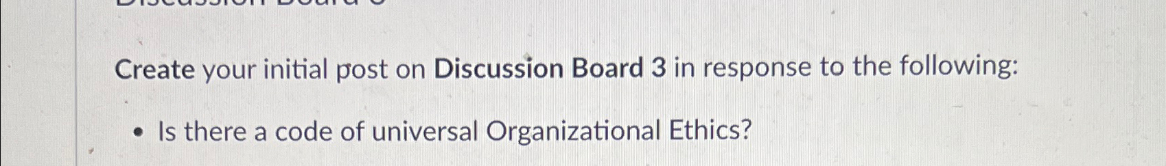  Create your initial post on Discussion Board 3 in response to