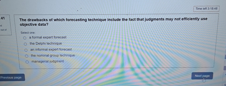  Time left 3:18:48 41 out or The drawbacks of which forecasting