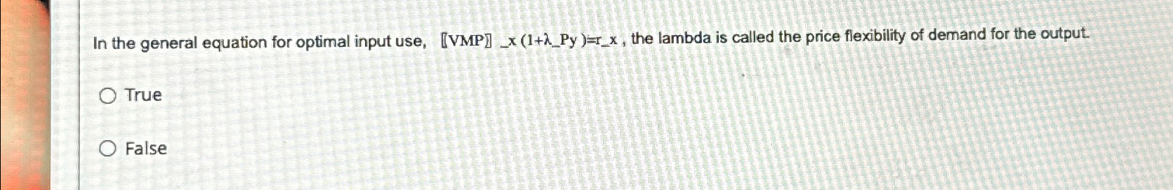  In the general equation for optimal input use, [VMP(]], the lambda