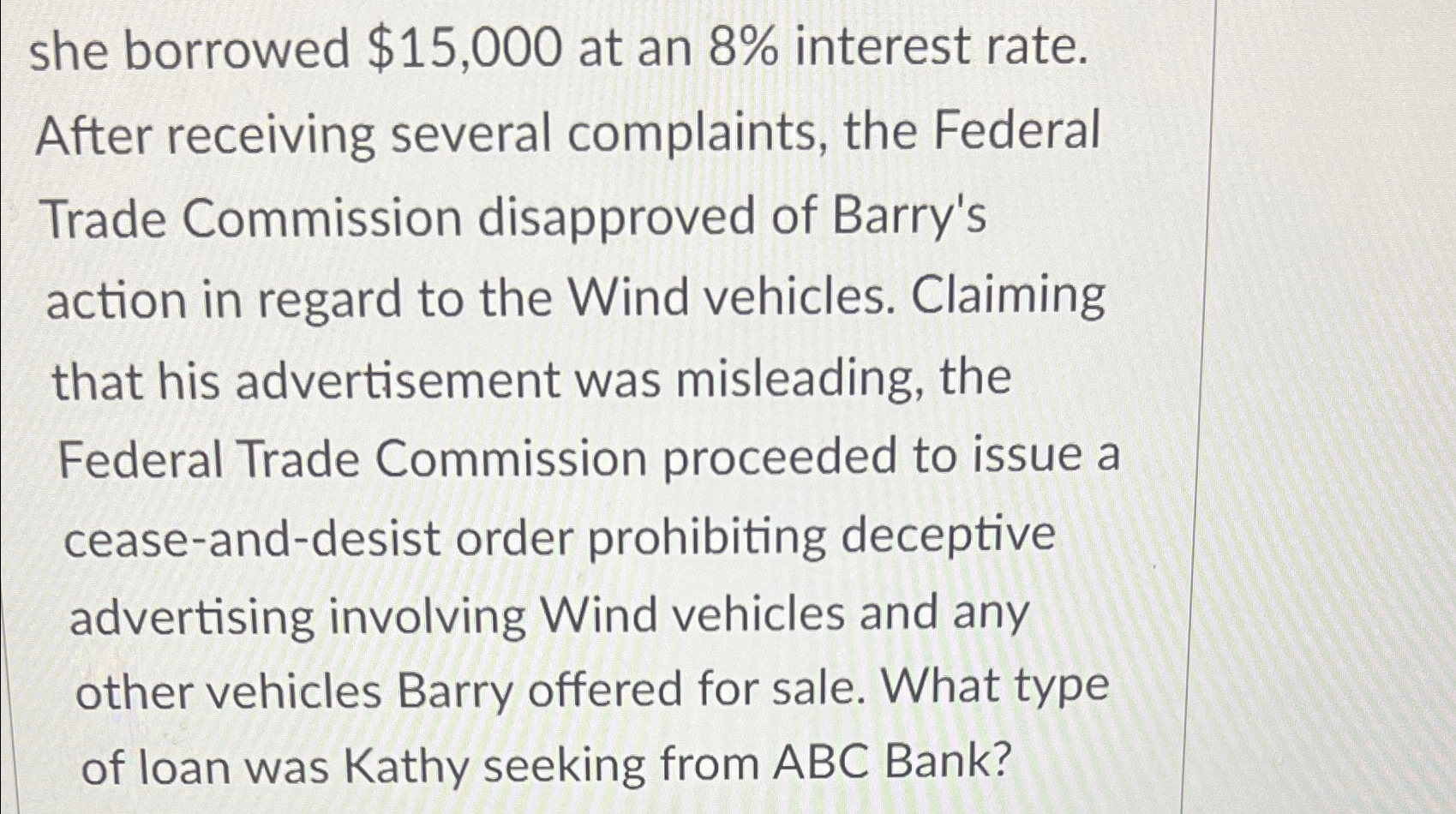  she borrowed $15,000 at an 8% interest rate. After receiving several