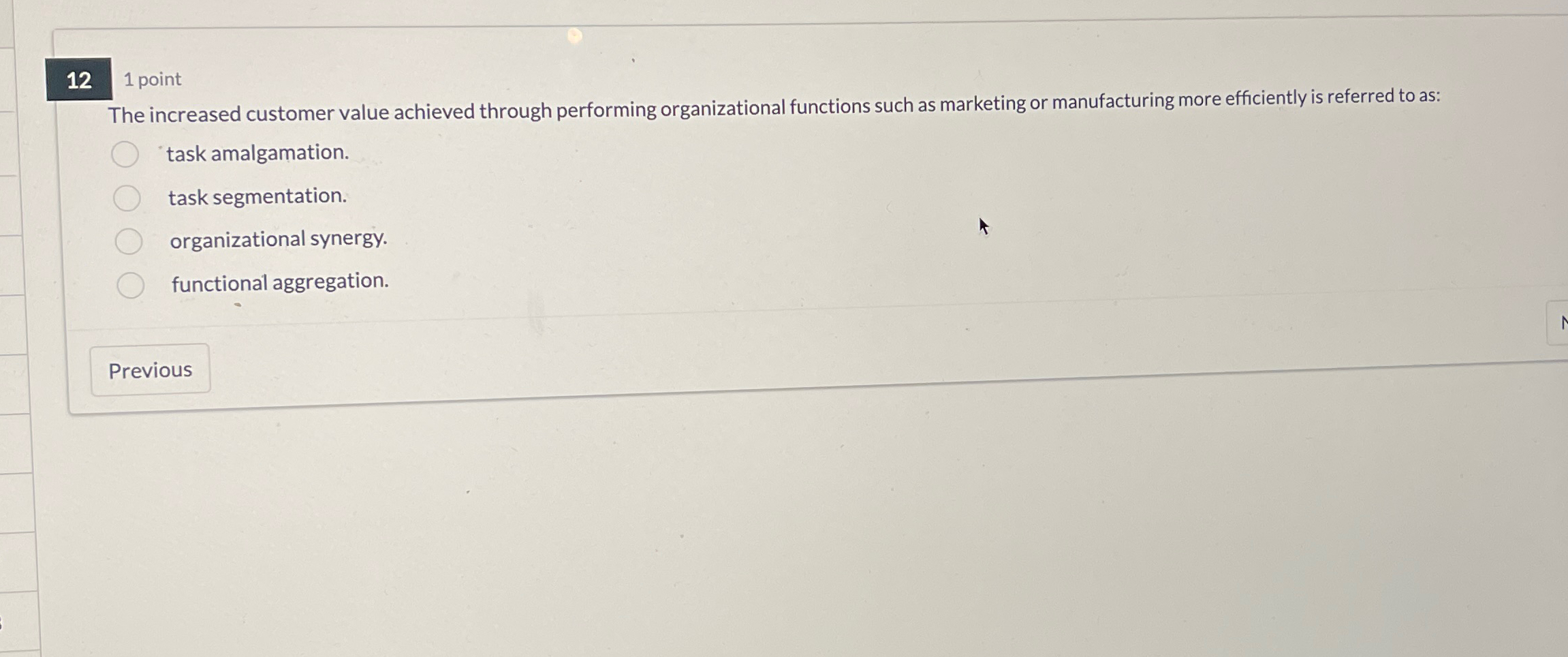  121 point The increased customer value achieved through performing organizational functions