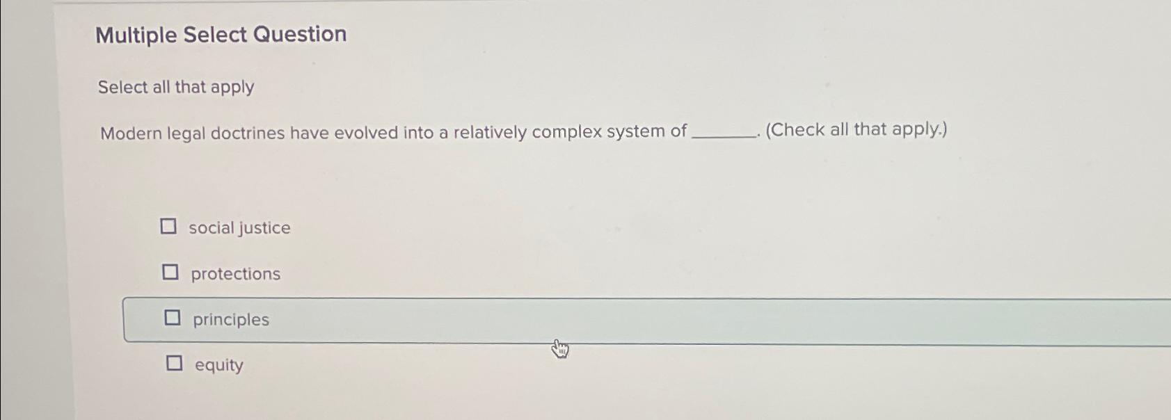  Multiple Select Question Select all that apply Modern legal doctrines have