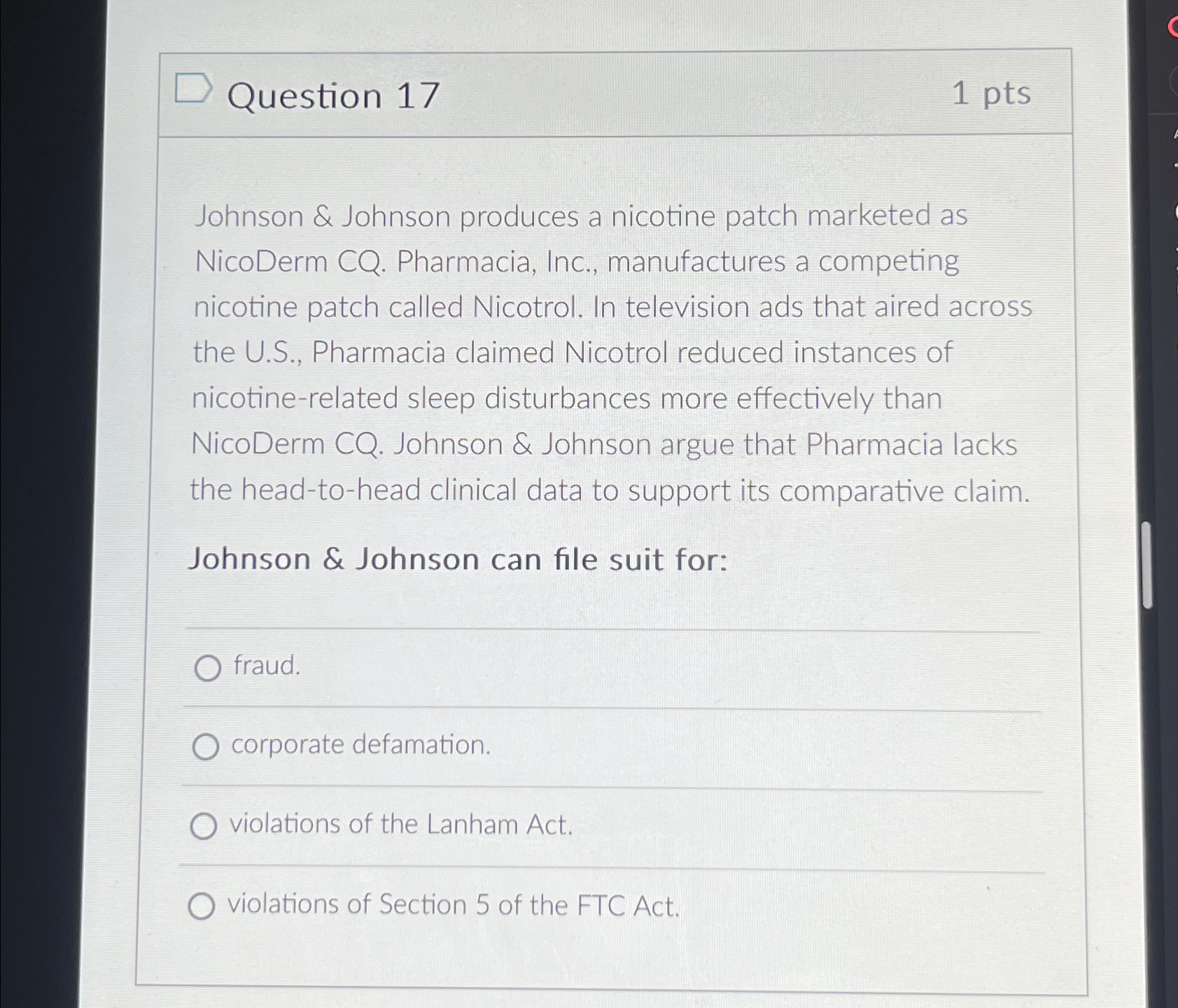  Question 17 1pts Johnson & Johnson produces a nicotine patch marketed