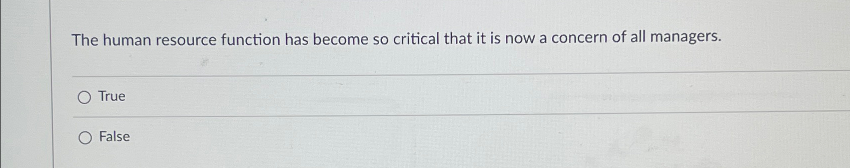  The human resource function has become so critical that it is