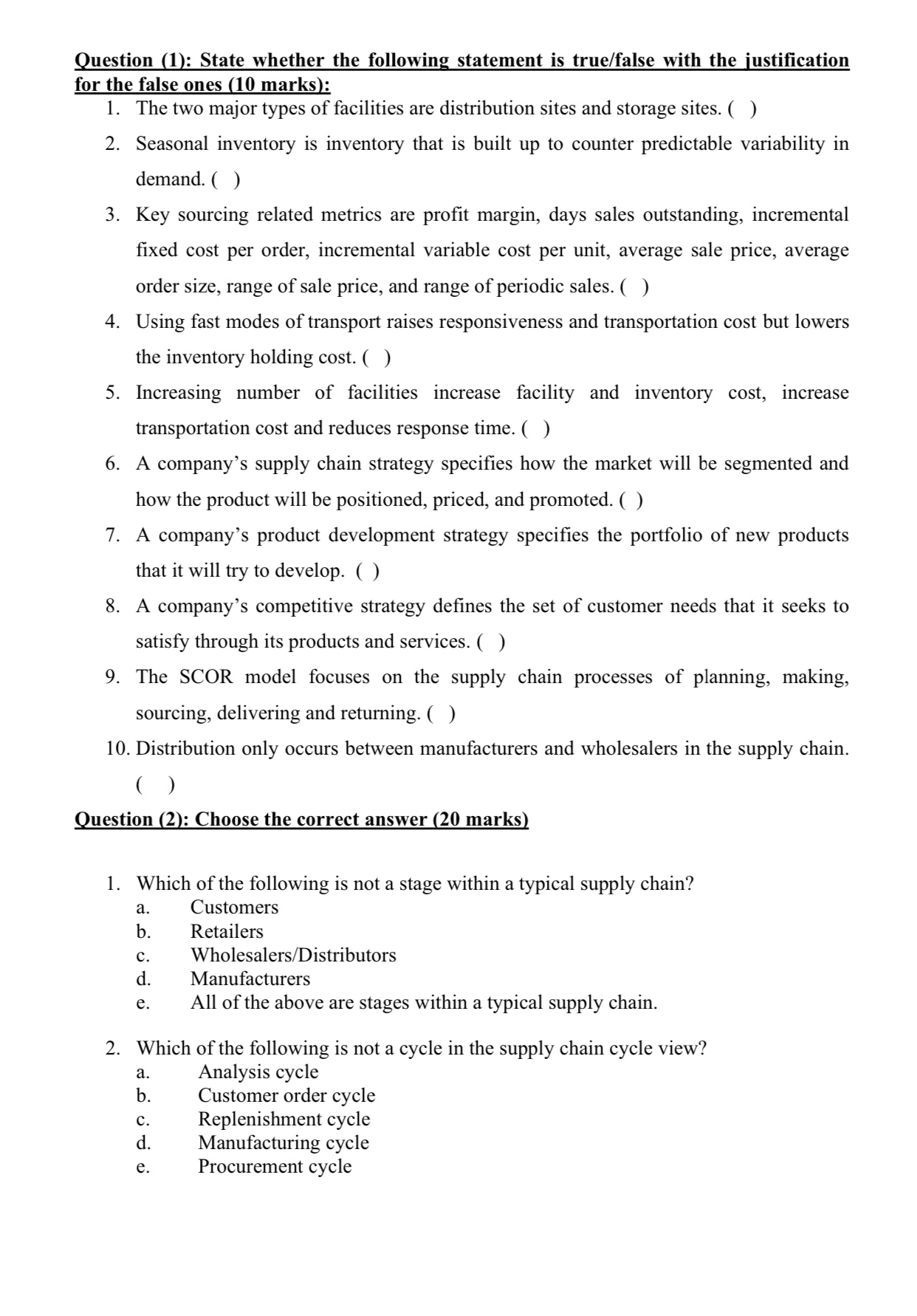  Question (1): State whether the following statement is true/false with the