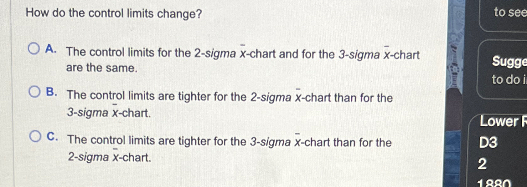  How do the control limits change? A. The control limits for