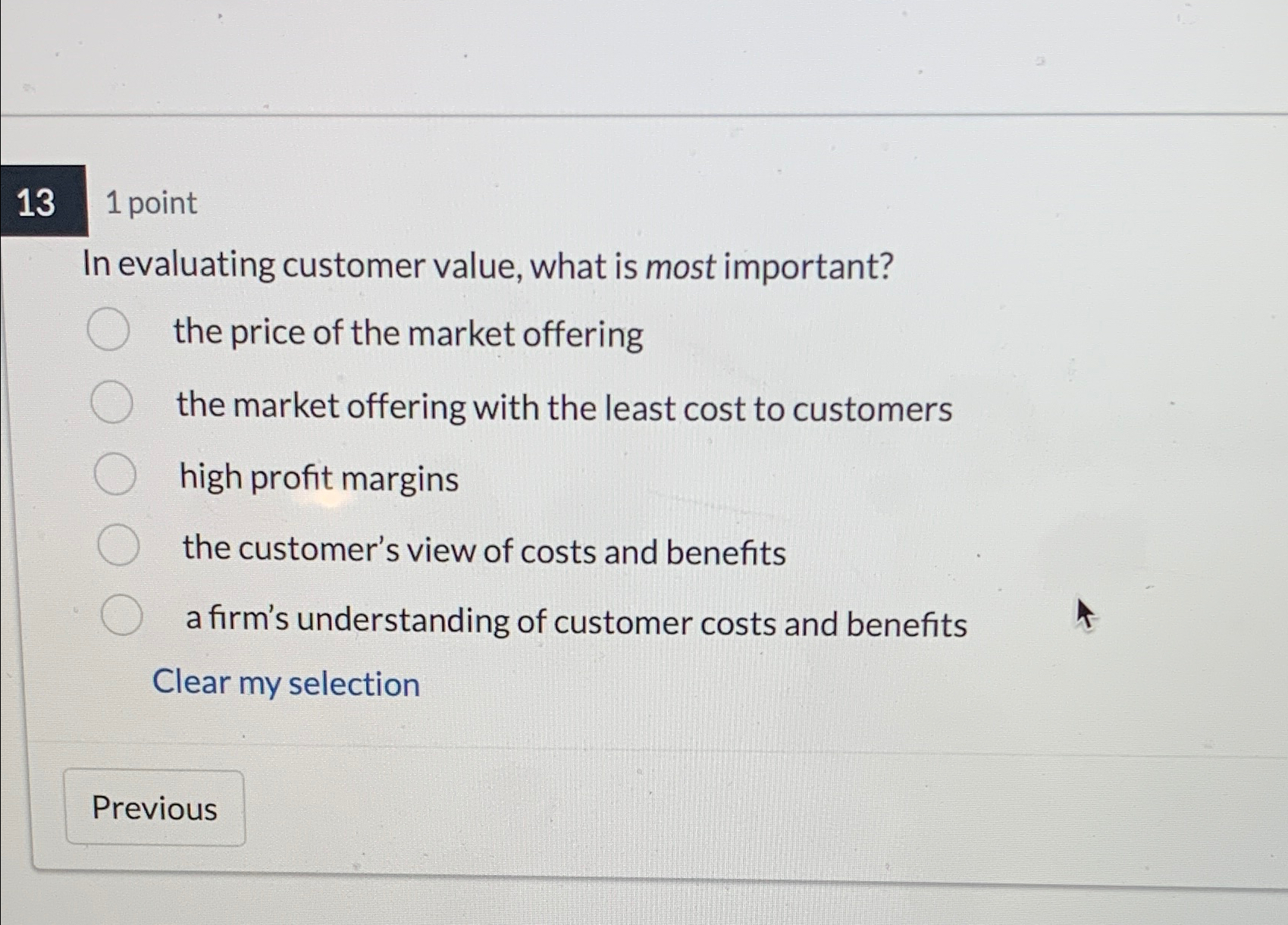  131 point In evaluating customer value, what is most important? the