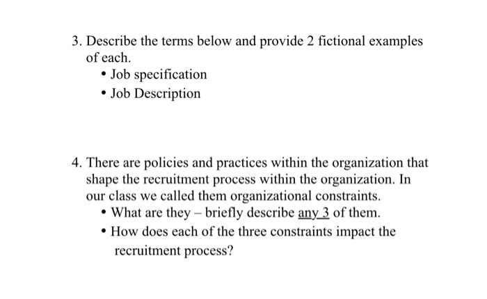 example each and every step in clear manner 3. Describe the terms