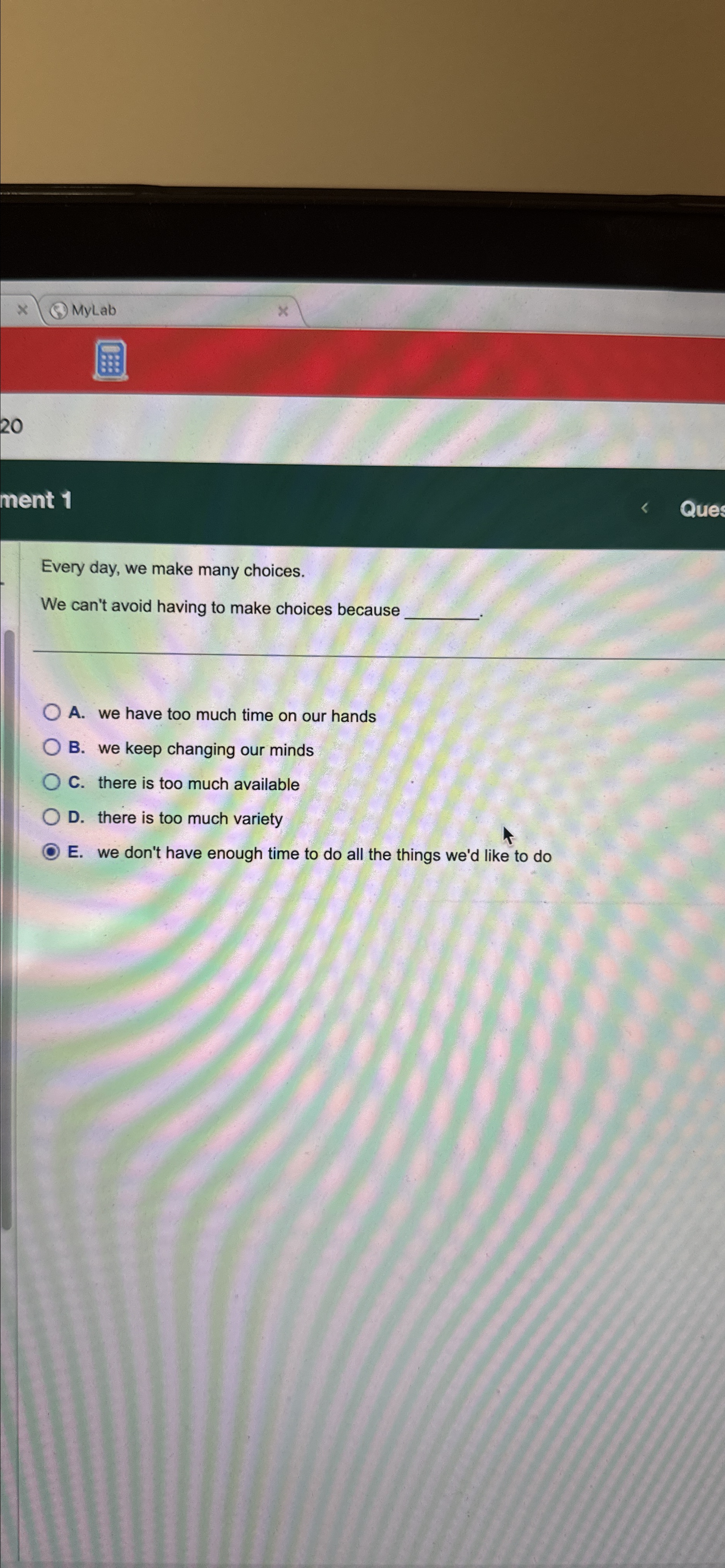  Every day, we make many choices. We can't avoid having to