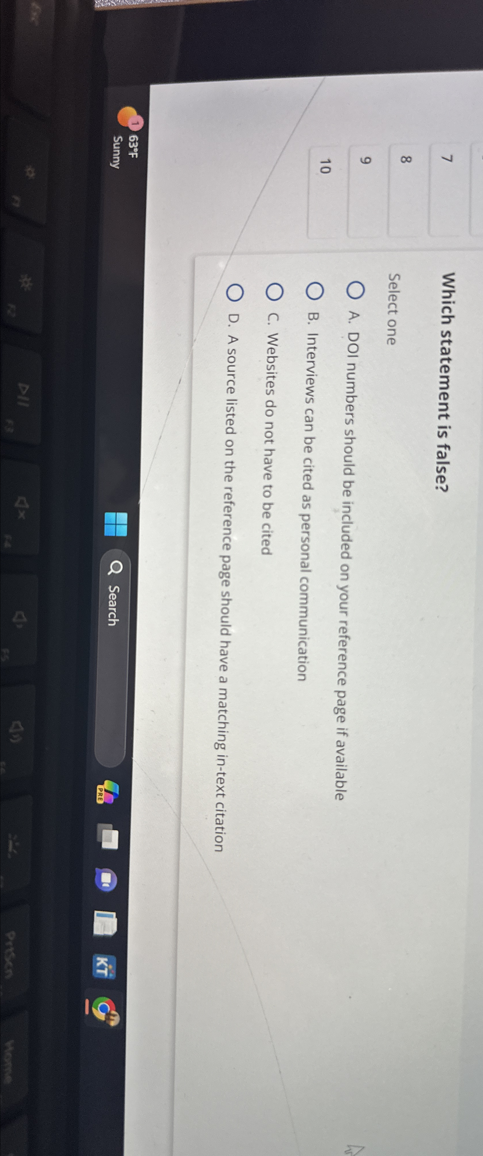  7 8 9 10 Which statement is false? Select one A.