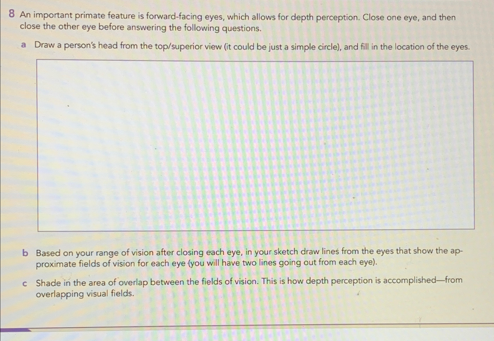  8 An important primate feature is forward-facing eyes, which allows for