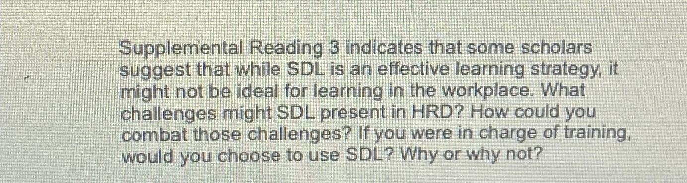  Supplemental Reading 3 indicates that some scholars suggest that while SDL