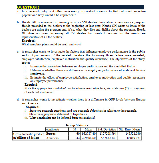  QUESTION 3 a. In a research, why is it often unnecessary