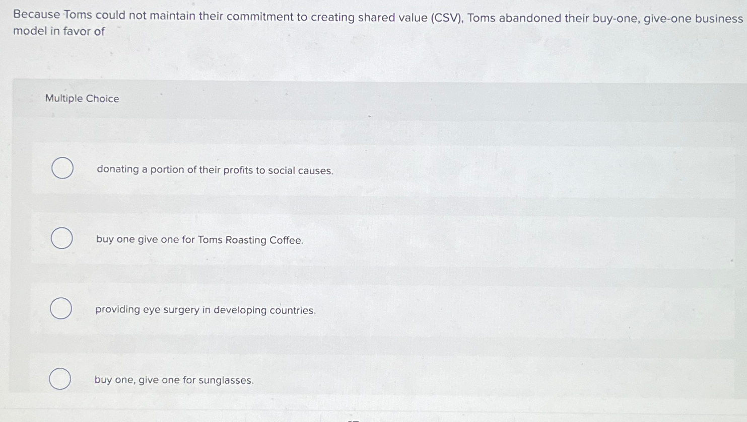  Because Toms could not maintain their commitment to creating shared value