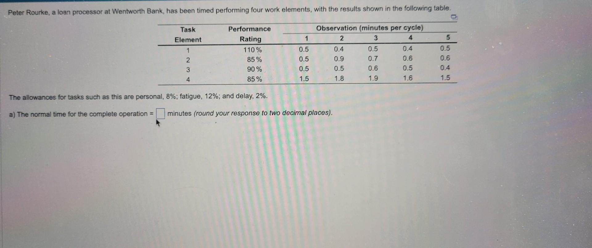  The allowances for tasks such as this are personal, 8%; fatigue,