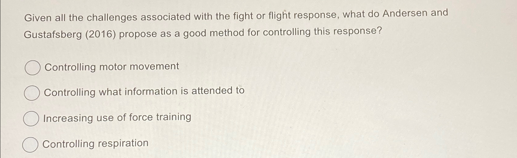  Given all the challenges associated with the fight or flight response,