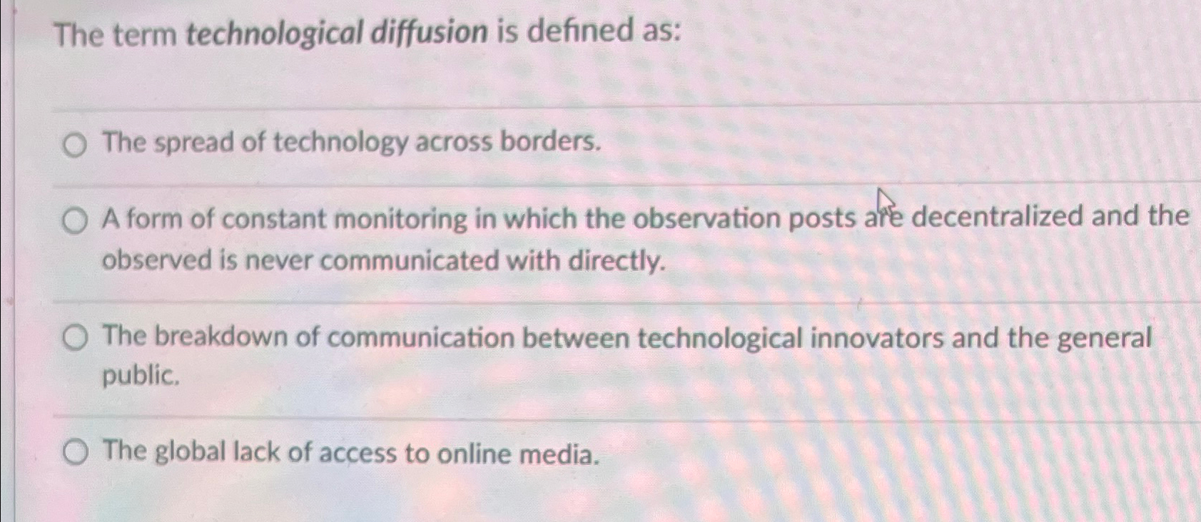 The term technological diffusion is defined as: The spread of technology
