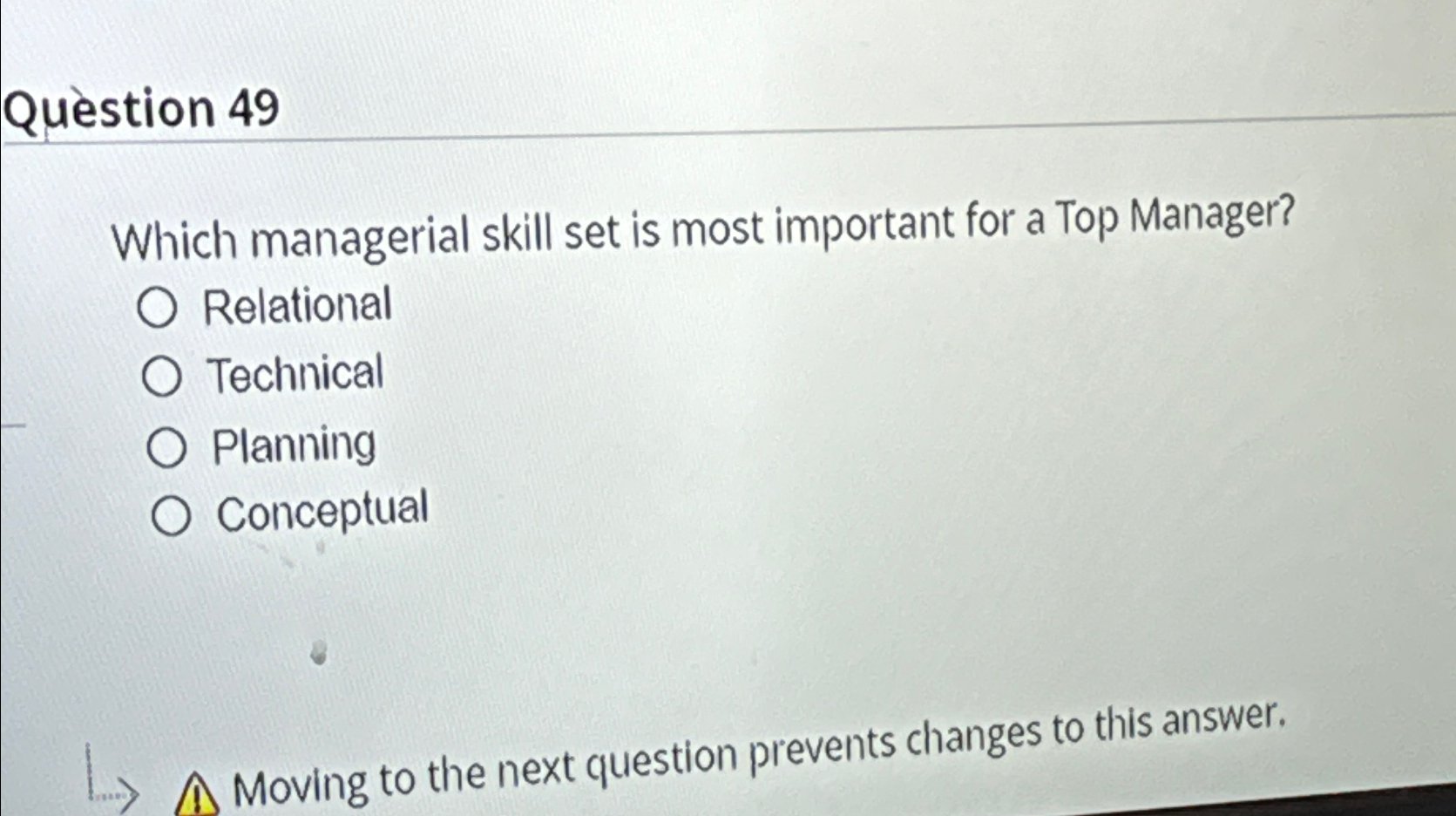  Qustion 49 Which managerial skill set is most important for a