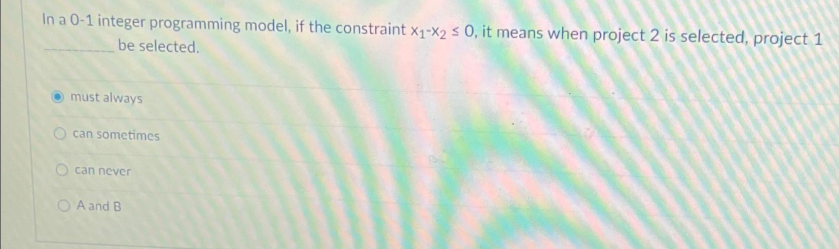  In a 0-1 integer programming model, if the constraint x1-x20, it