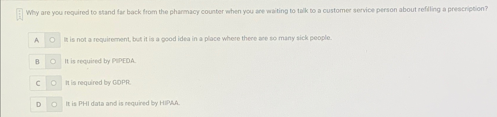  Why are you required to stand far back from the pharmacy