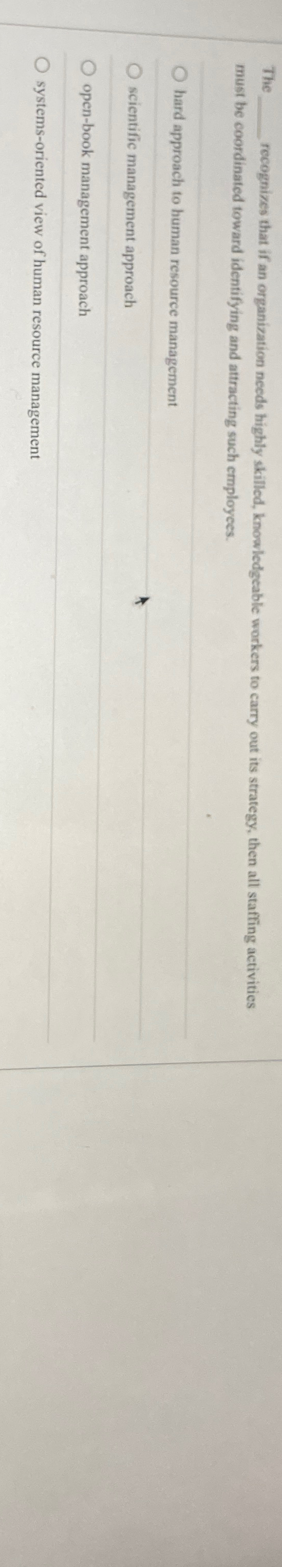  The recognizes that if an organization needs highly skilled, knowledgeable workers
