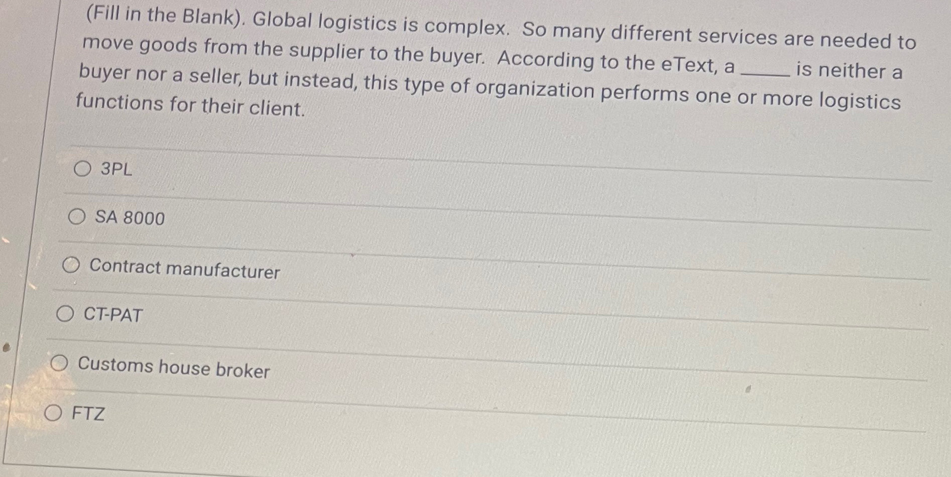  (Fill in the Blank). Global logistics is complex. So many different