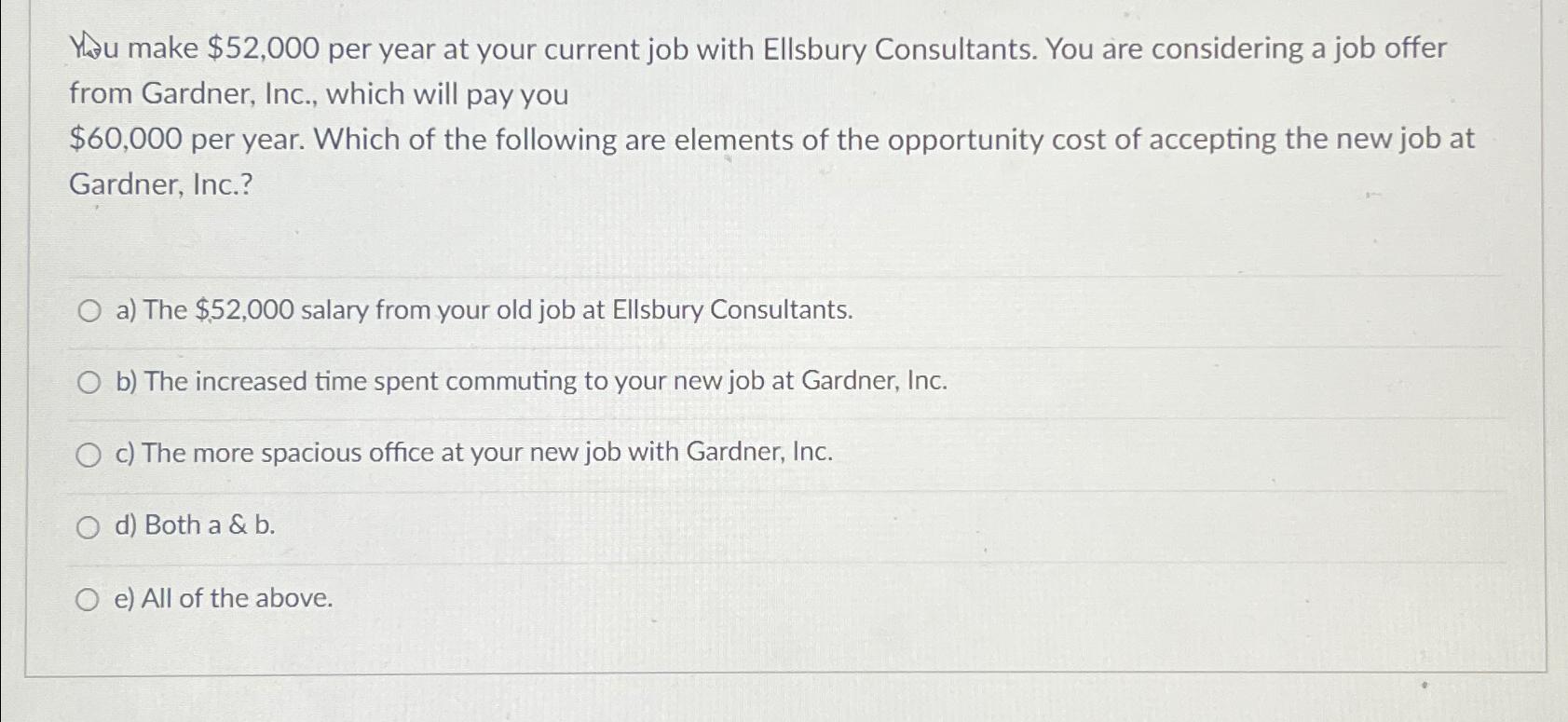  You make $52,000 per year at your current job with Ellsbury