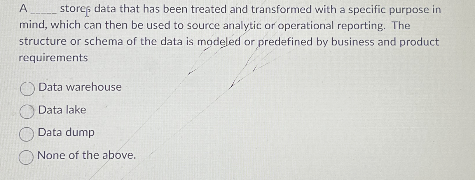  A storep data that has been treated and transformed with a