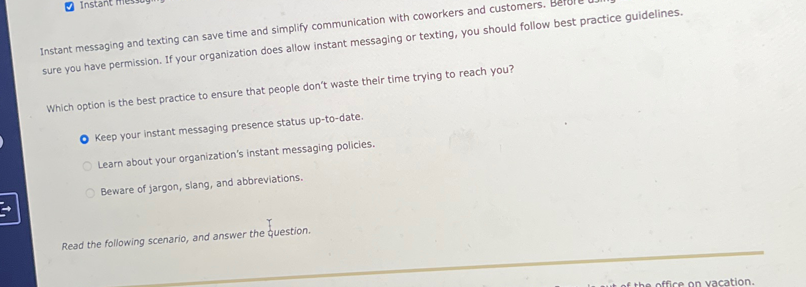  Instant messaging and texting can save time and simplify communication with