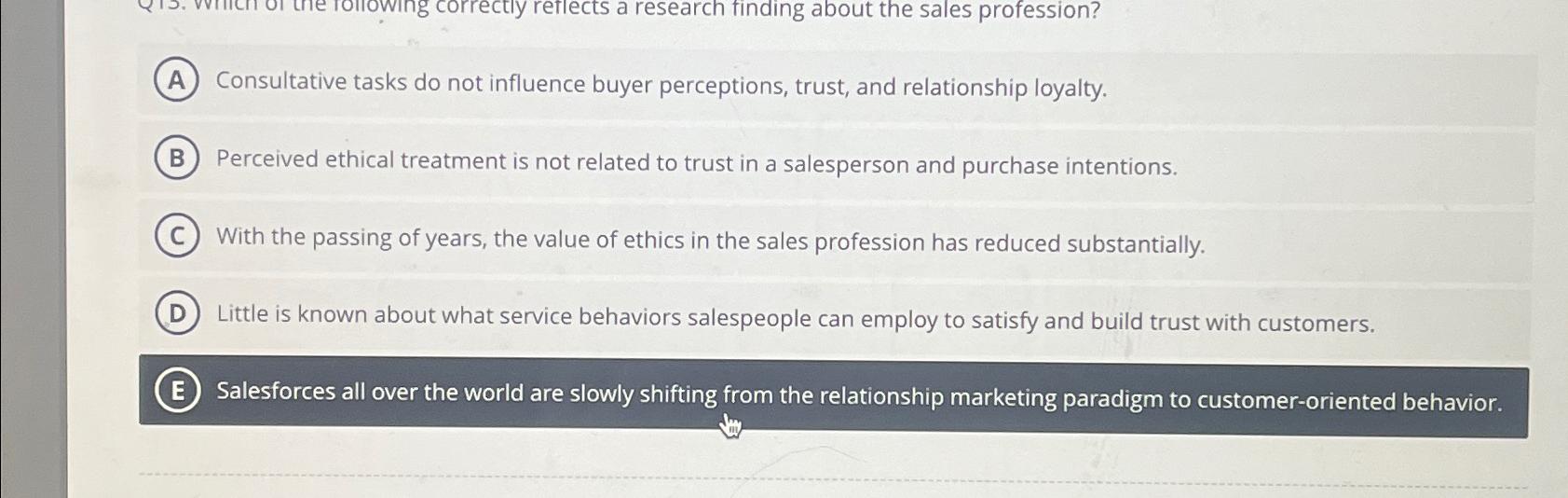  Consultative tasks do not influence buyer perceptions, trust, and relationship loyalty.