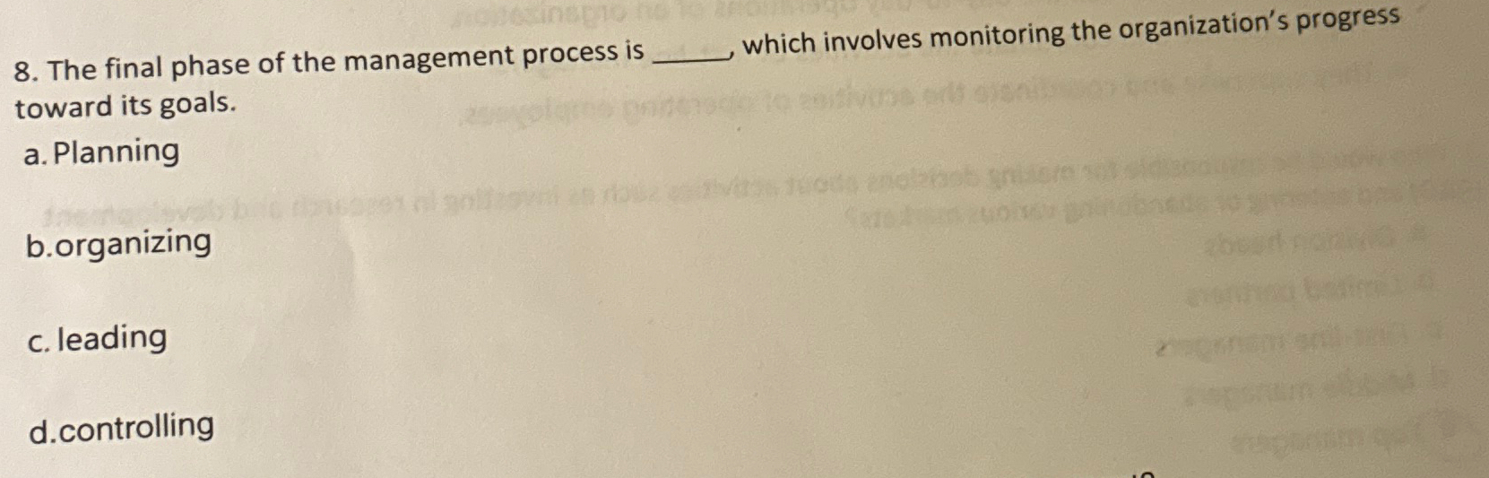  The final phase of the management process is which involves monitoring