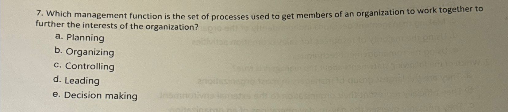  Which management function is the set of processes used to get