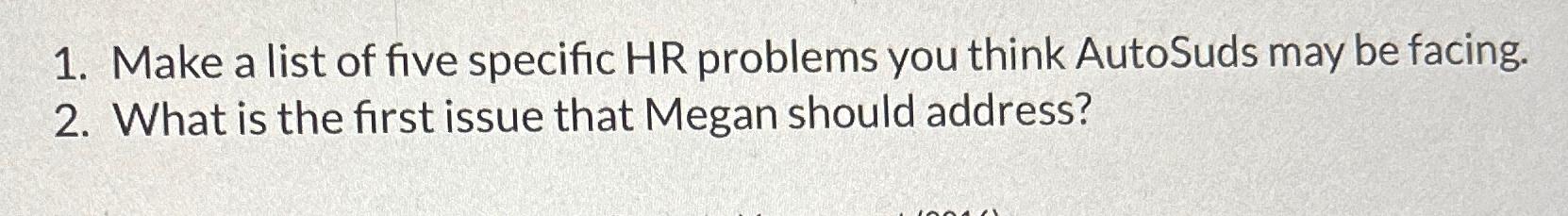  Make a list of five specific HR problems you think AutoSuds