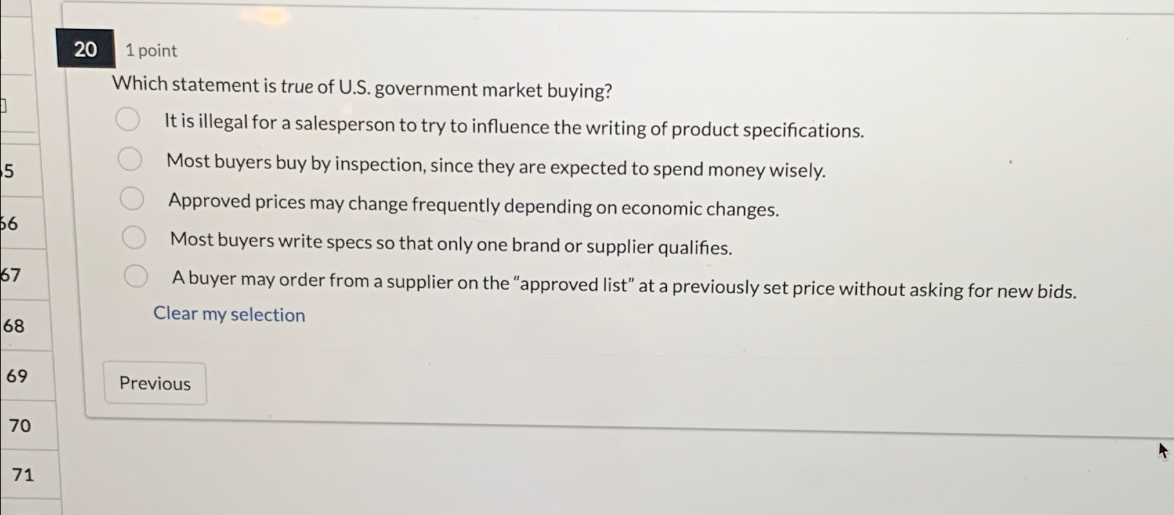  201 point Which statement is true of U.S. government market buying?