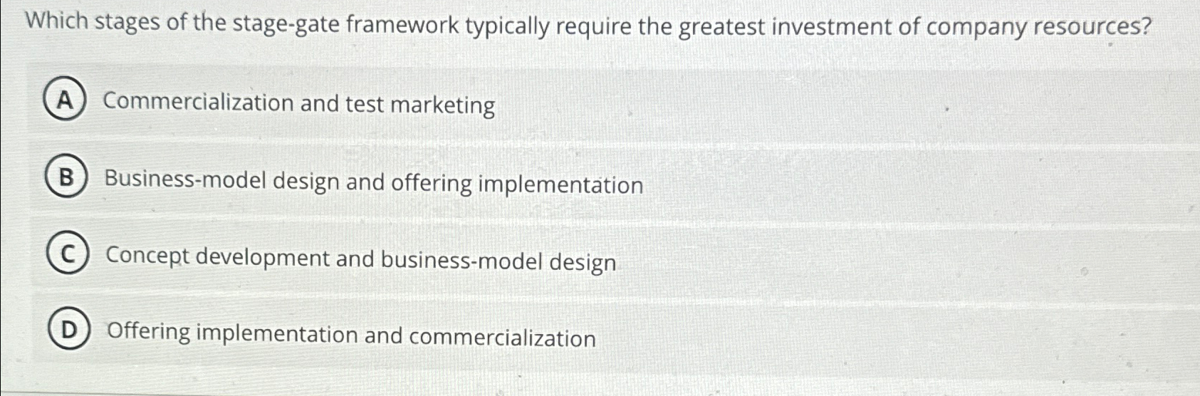  Which stages of the stage-gate framework typically require the greatest investment