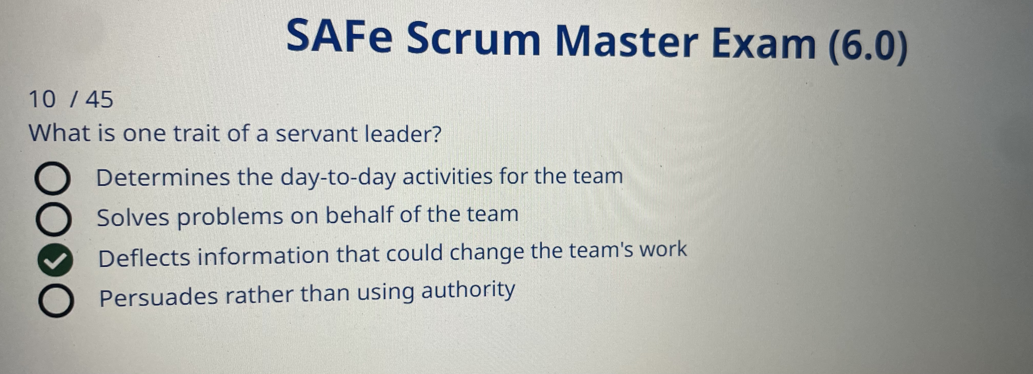 SAFe Scrum Master Exam (6.0) 1045 What is one trait of