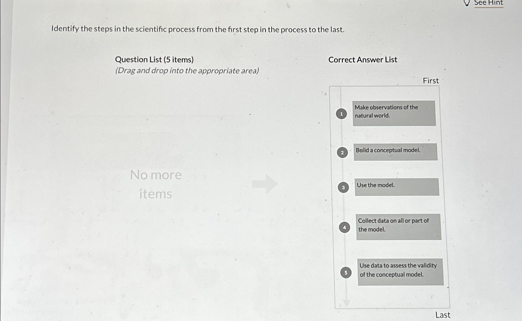  Identify the steps in the scientific process from the first step