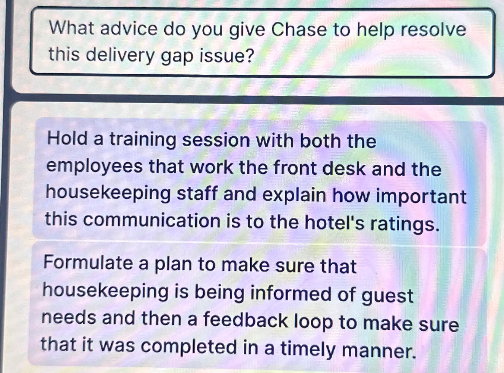  What advice do you give Chase to help resolve this delivery