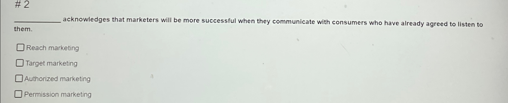  #2 acknowledges that marketers will be more successful when they communicate