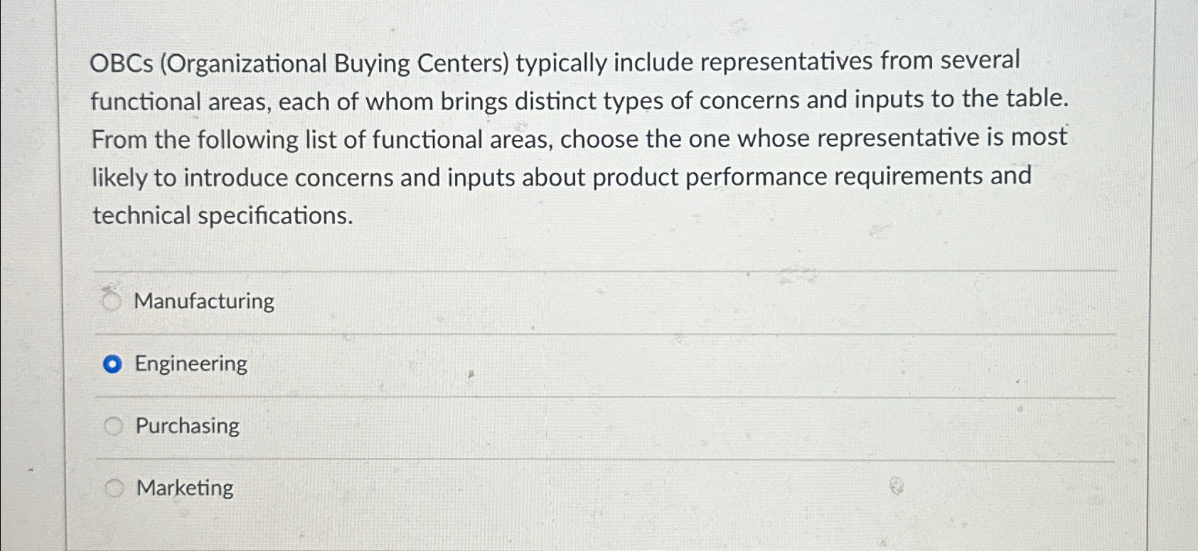  OBCs (Organizational Buying Centers) typically include representatives from several functional areas,