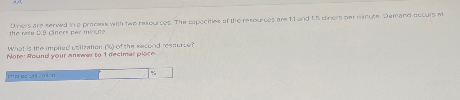  Diners are served in a process with two resources. The capacities