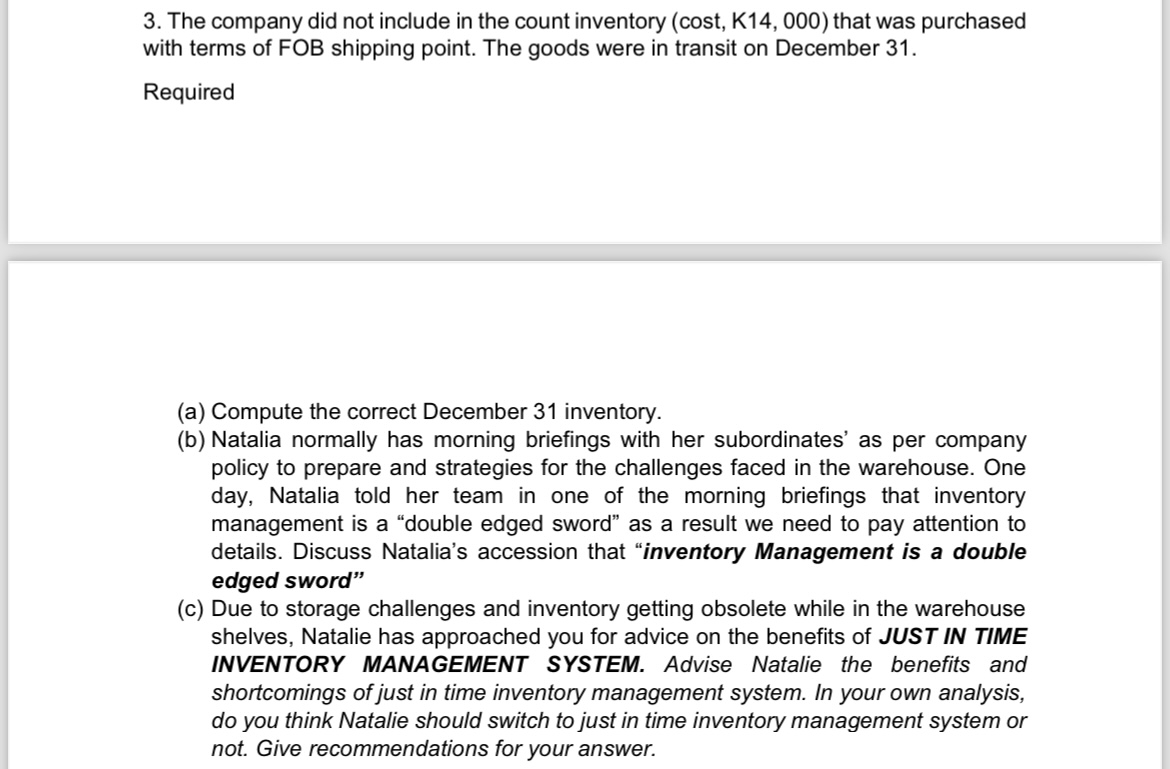  The company did not include in the count inventory (cost,K14,000 that