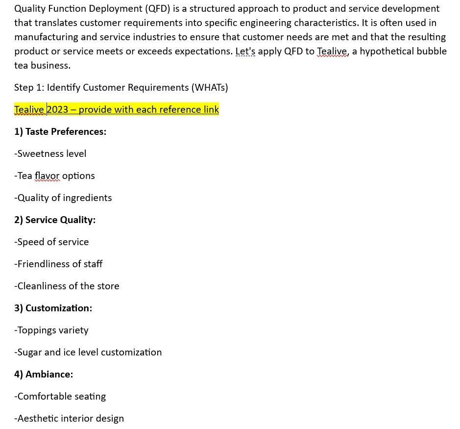  Quality Function Deployment (QFD) is a structured approach to product and