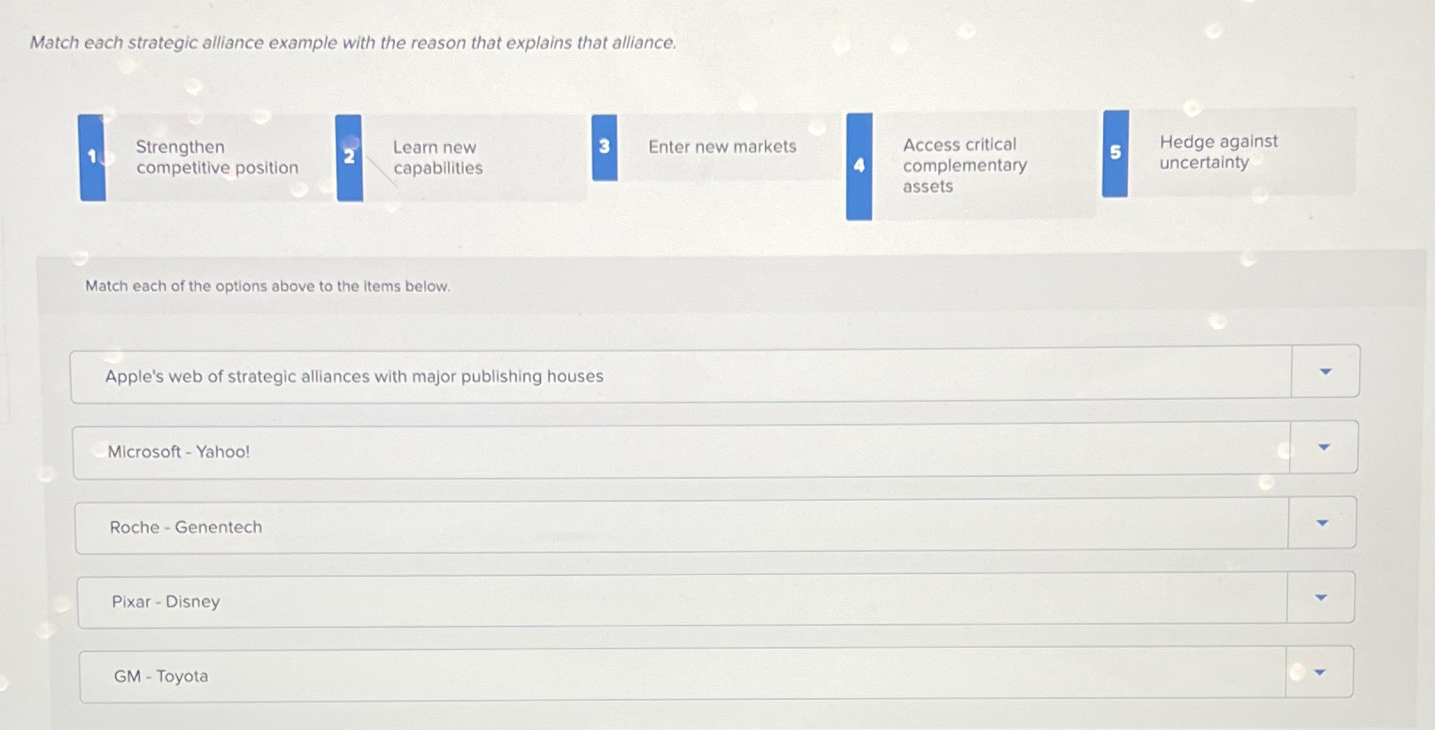  Match each strategic alliance example with the reason that explains that