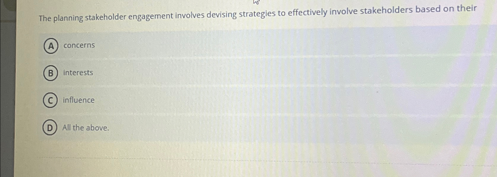  The planning stakeholder engagement involves devising strategies to effectively involve stakeholders